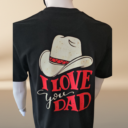 I Love You Dad Cowboy Hat Black T-Shirt | Father's Day Limited Edition